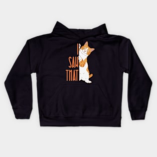 I SAW THAT // White Orange Cat Kids Hoodie